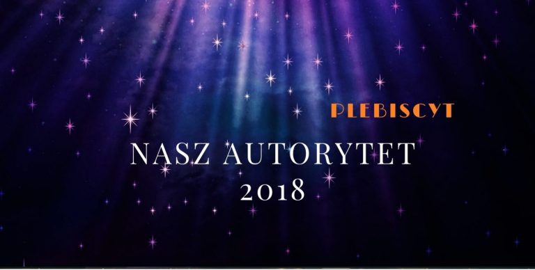 Za tydzień Wielka Gala! Wręczymy nagrody zwycięzcom plebiscytu "Nasz Autorytet 2018"