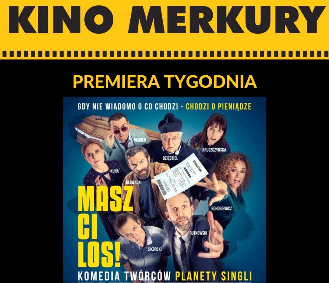 Masz ci los! – premiera w kinie Merkury