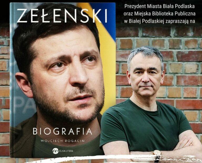 Wojciech Rogacin - napisał książkę o Zełenskim, opowie o niej w bialskiej bibliotece