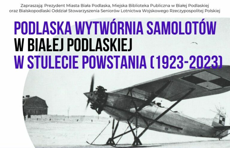 Konferencja na temat stulecia Podlaskiej Wytwórni Samolotów w Białej Podlaskiej - zaproszenie