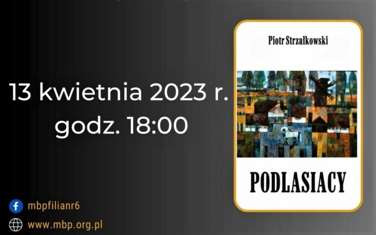 Filia nr 6 biblioteki miejskiej zaprasza na spotkanie autorskie z Piotrem Strzałkowskim