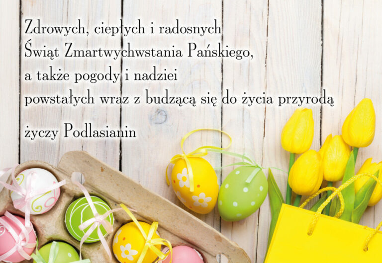 Wesołych Świąt Wielkiej Nocy i rychłej wiosny życzy Podlasianin!