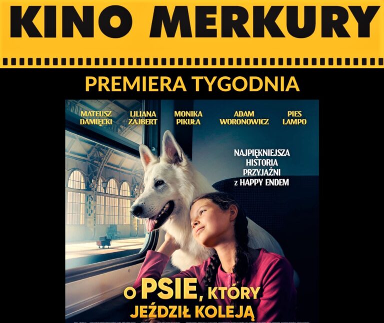 Polski hit w kinie Merkury: O psie, który jeździł koleją