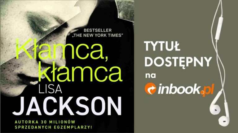 Kącik książkowy: 'Kłamca, kłamca', czyli zawiła, mroczna historia od Lisy Jackson