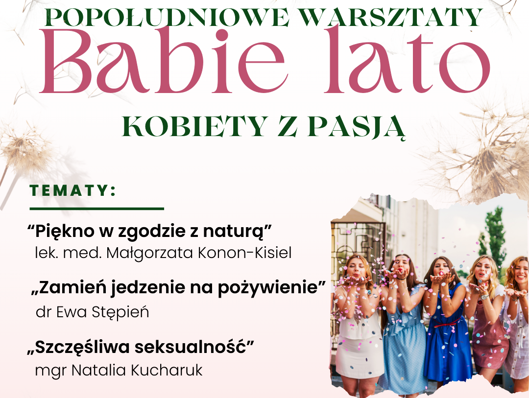 Weź udział w popołudniowych warsztatach "Babie Lato - Kobiety z Pasją"