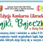 Napisz bajkę lub legendę do konkursu literackiego ‘Bajki, Bajeczki…’