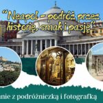 Podróżniczka i fotografka Elżbieta Pyrka zabierze nas do Neapolu – zapowiedź