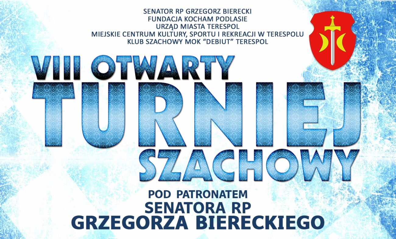 8. Otwarty Turnieju Szachowy pod patronatem senatora RP w Terespolu