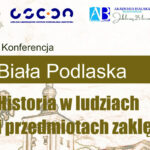 Konferencja dla nauczycieli 'Biała Podlaska – historia w ludziach i przedmiotach zaklęta' – zapisy