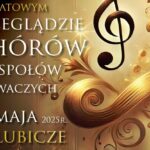 15. Przegląd Chórów i Zespołów Śpiewaczych w Polubiczach – zapowiedź