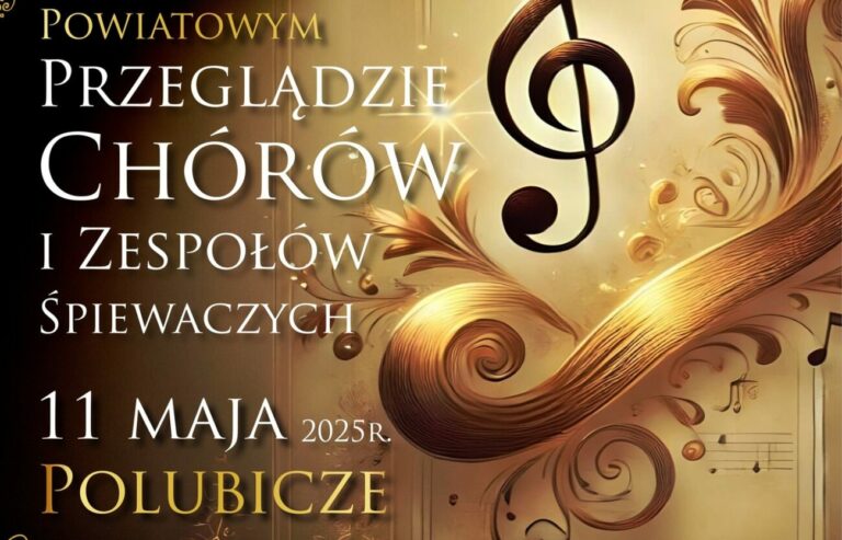 15. Przegląd Chórów i Zespołów Śpiewaczych w Polubiczach – zapowiedź