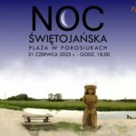 Noc Świętojańska nad Krzną – magia, muzyka i tradycja w Porosiukach! – zapowiedź