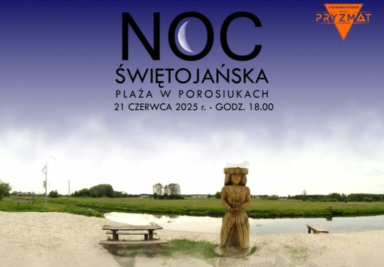 Noc Świętojańska nad Krzną – magia, muzyka i tradycja w Porosiukach! – zapowiedź