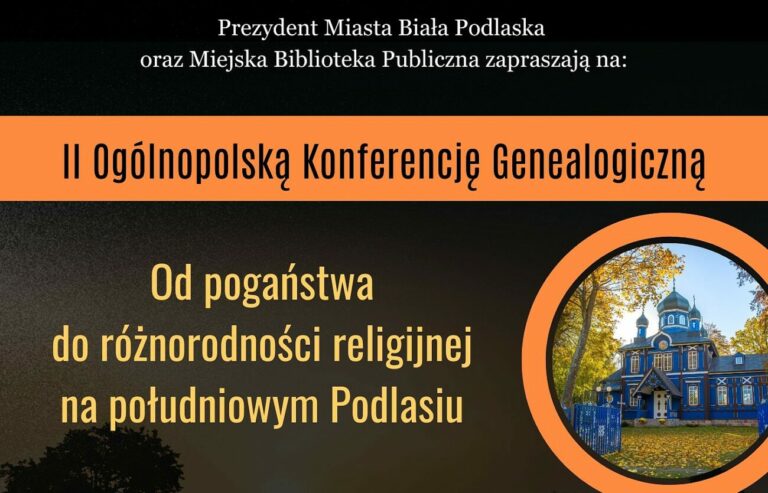 Weź udział w II Ogólnopolskiej Konferencji Genealogicznej w Białej Podlaskiej