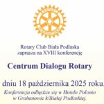 Centrum Dialogu Rotary Club Biała Podlaska po raz 18. – zapowiedź
