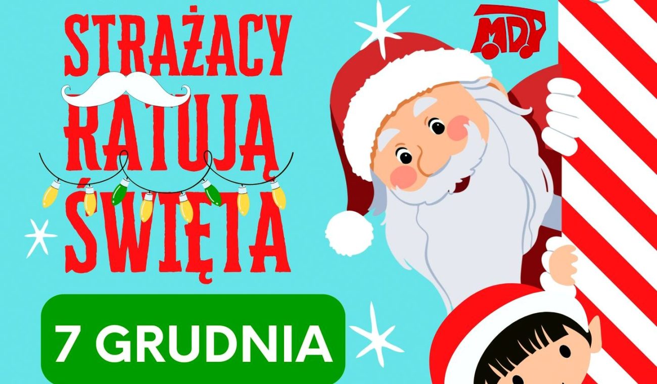 Młodzi strażacy ratują święta – zapowiedź imprezy