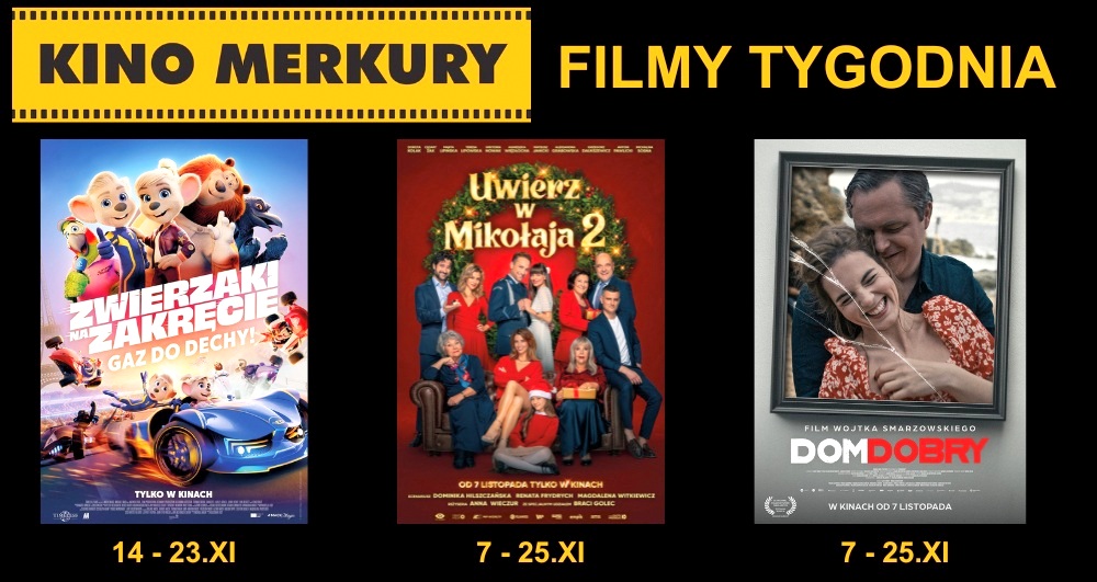 Co tam, panie, w Merkurym? 'Kicia Kocia' i 'Zwierzaki na zakręcie' dla dzieci, a dla dorosłych 'Uwierz w Mikołaja 2' i 'Dom dobry'