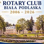 Wybitni dyplomaci i jubileusz 20-lecia. Przed nami 19. Rotariańskie Centrum Dialogu w Białej Podlaskiej