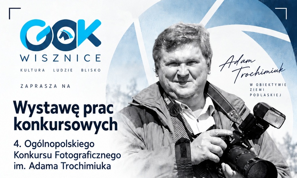 Podlasie zatrzymane w kadrze. W Wisznicach zobaczysz prace 4. Konkursu im. Adama Trochimiuka